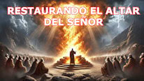 ¿Cuál es Restaurando el altar del Señor?