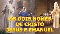 Los 2 nombres de Cristo: Jesús y Emanuel